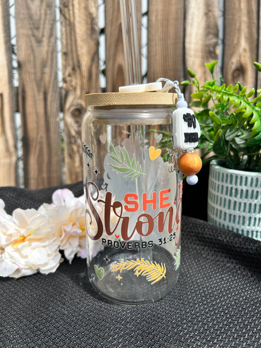 She Is Strong – Proverbs 31:25 Inspirational 16 oz Glass Can Cup